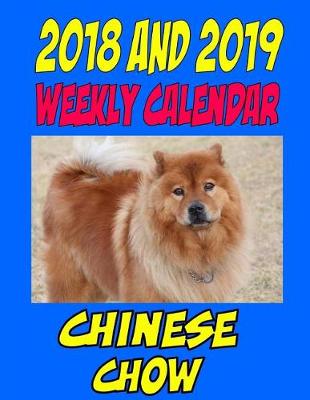 Book cover for 2018 and 2019 Weekly Calendar Chinese Chow