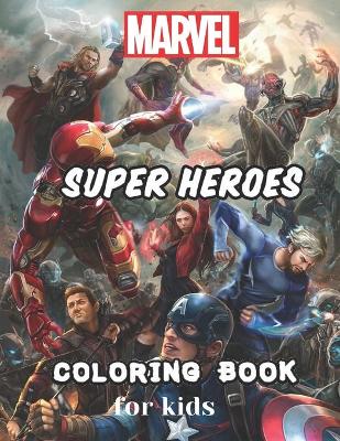 Book cover for Marvel Super Heroes Coloring Book For Kids