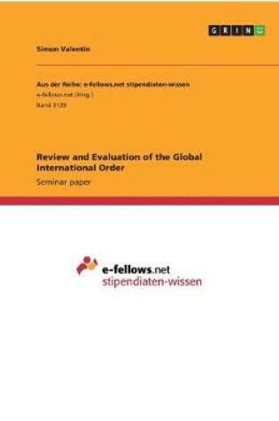 Cover of Review and Evaluation of the Global International Order