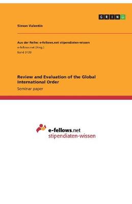 Book cover for Review and Evaluation of the Global International Order