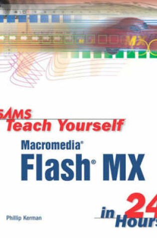 Cover of Sams Teach Yourself Macromedia Flash MX in 24 Hours