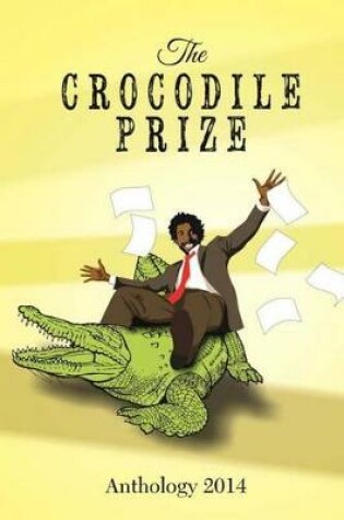 Cover of The Crocodile Prize 2014 Anthology