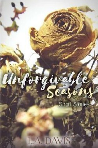 Cover of Unforgivable Seasons