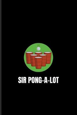 Book cover for Sir Pong-A-Lot
