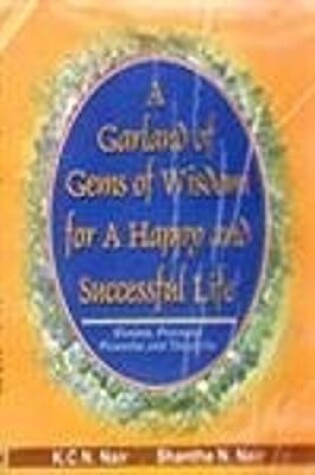 Cover of A Garland of Gems of Wisdom for a Happy and Succesful Life