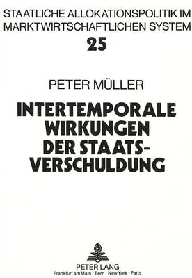 Cover of Intertemporale Wirkungen Der Staatsverschuldung
