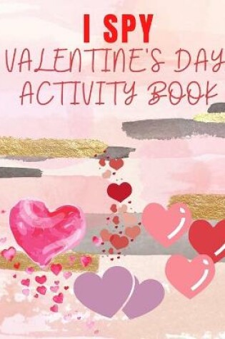 Cover of I Spy Valentine's Day Activity Book