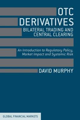 Cover of OTC Derivatives: Bilateral Trading and Central Clearing