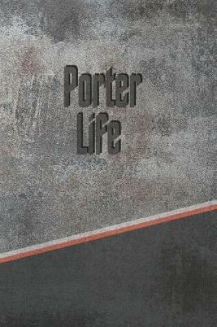 Cover of Porter Life