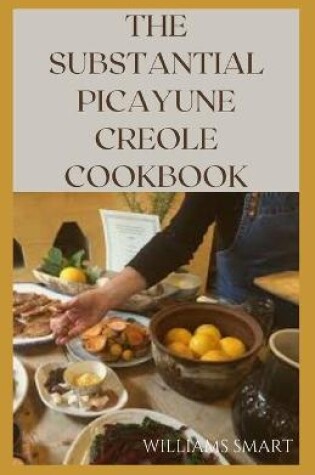 Cover of The Substantial Picayune Creole Cookbook