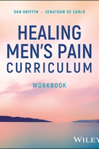 Cover of Healing Men's Pain Curriculum, Workbook