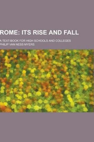 Cover of Rome; A Text-Book for High Schools and Colleges