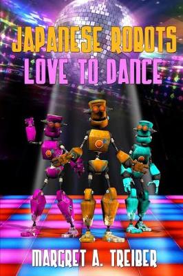 Book cover for Japanese Robots Love to Dance