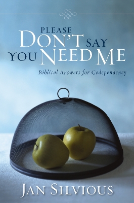 Book cover for Please Don't Say You Need Me