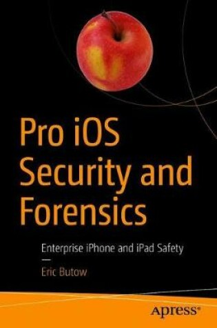Cover of Pro iOS Security and Forensics