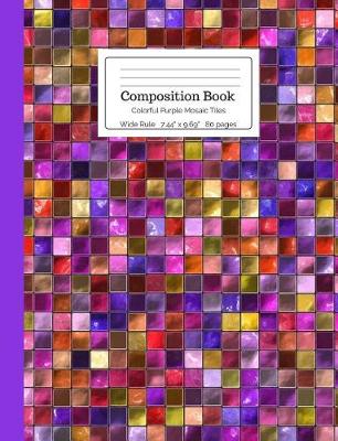 Book cover for Composition Book Colorful Purple Mosaic Tiles Wide Rule