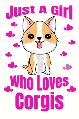 Book cover for Just A Girl Who Loves Corgis