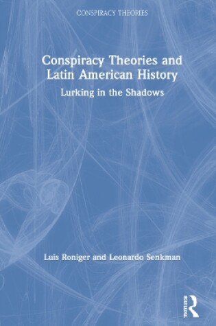 Cover of Conspiracy Theories and Latin American History