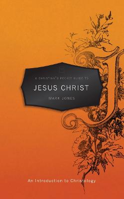 Book cover for A Christian's Pocket Guide to Jesus Christ