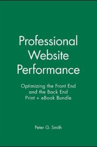 Cover of Professional Website Performance: Optimizing the Front End and the Back End Print + eBook Bundle