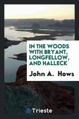 Book cover for In the Woods with Bryant, Longfellow, and Halleck