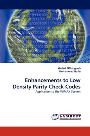 Cover of Enhancements to Low Density Parity Check Codes