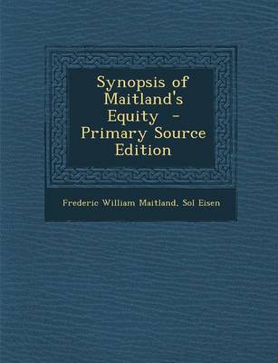 Book cover for Synopsis of Maitland's Equity - Primary Source Edition