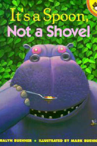 Cover of It's a Spoon, Not a Shovel