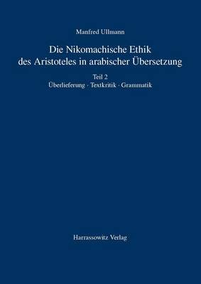 Cover of Die Nikomachische Ethik Des Aristoteles in Arabischer Ubersetzung