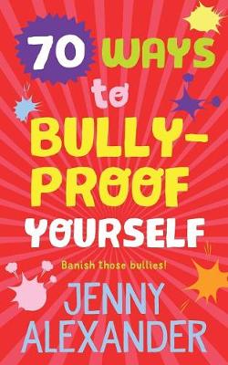 Book cover for 70 Ways to Bully-Proof Yourself
