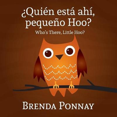 Book cover for Quien esta ahi, Pequeqo Hoo?/ Who's there, Little Hoo? (Bilingual English Spanish Edition)