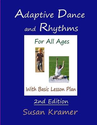 Book cover for Adaptive Dance and Rhythms For All Ages With Basic Lesson Plan, 2nd Edition