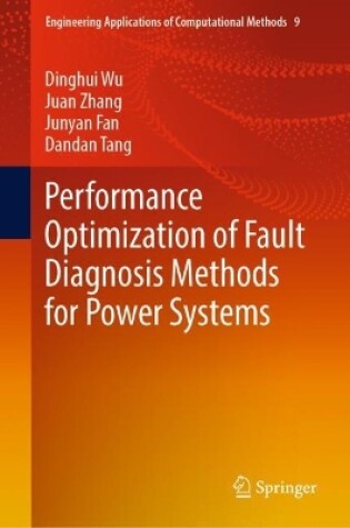 Cover of Performance Optimization of Fault Diagnosis Methods for Power Systems