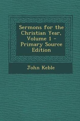 Cover of Sermons for the Christian Year, Volume 1