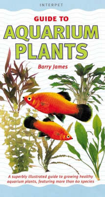 Cover of Interpet Guide to Aquarium Plants