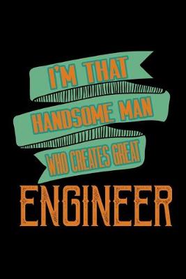 Book cover for I'm that handsome man who creates great engineer