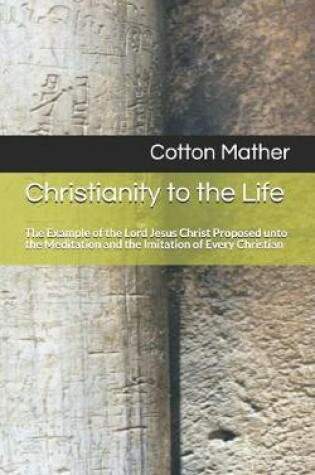 Cover of Christianity to the Life