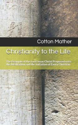 Book cover for Christianity to the Life