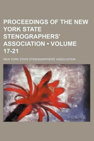 Cover of Proceedings of the New York State Stenographers' Association (Volume 17-21)