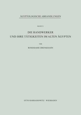 Cover of Die Handwerker Und Ihre Tatigkeiten Im Alten Agypten