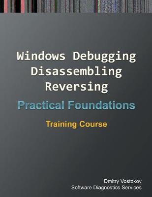 Book cover for Practical Foundations of Windows Debugging, Disassembling, Reversing