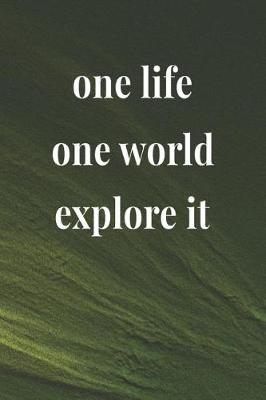 Book cover for One Life One World Explore It