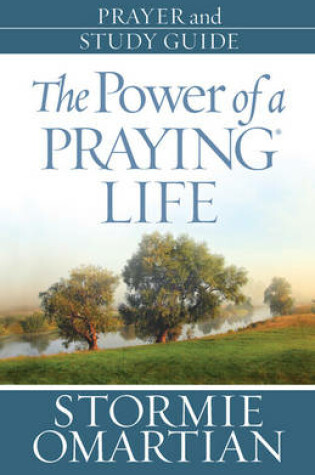 Cover of The Power of a Praying Life Prayer and Study Guide