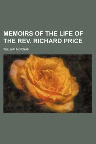 Cover of Memoirs of the Life of the REV. Richard Price