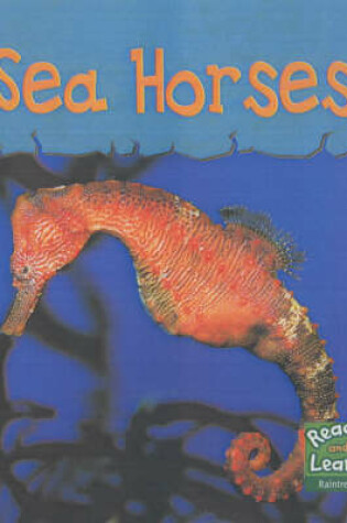 Cover of Read and Learn: Sea Life - Sea Horses