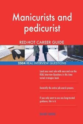 Book cover for Manicurists and pedicurist RED-HOT Career Guide; 2504 REAL Interview Questions