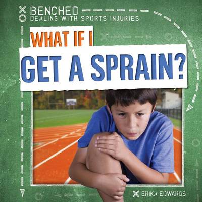 Book cover for What If I Get a Sprain?