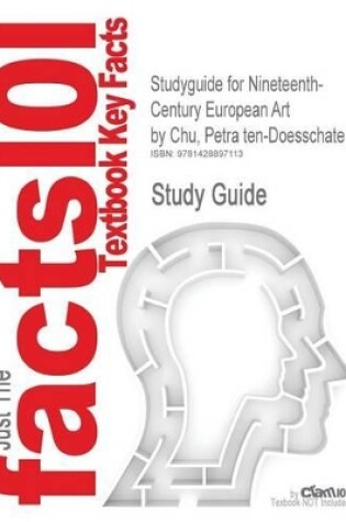 Cover of Studyguide for Nineteenth-Century European Art by Chu, Petra Ten-Doesschate, ISBN 9780131886438