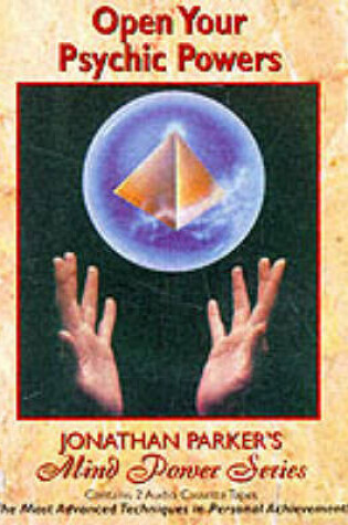 Cover of Open Your Psychic Powers