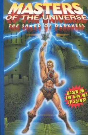 Book cover for Masters Of The Universe Volume 1: The Shards Of Darkness